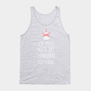 Ich muss noch das einhorn füttern (white) Tank Top